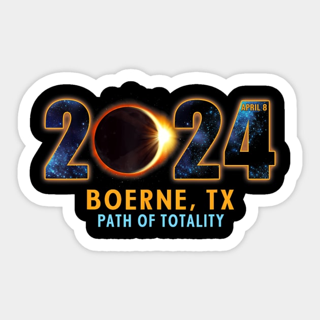 Boerne Texas Total Solar Eclipse 2024 Boerne Texas Sticker TeePublic